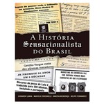 Livro - a História Sensacionalista do Brasil