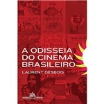 Odisseia do Cinema Brasileiro, a - Cia das Letras