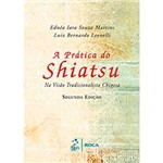Livro - a Prática do Shiatsu: na Visão Tradicionalista Chinesa