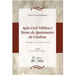 Livro - Ação Civil Pública e Termo de Ajustamento de Conduta - Teoria e Prática