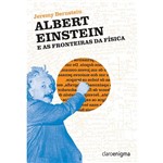 Livro - Albert Einstein e as Fronteiras da Física