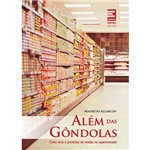 Livro - Além das Gôndolas: Como Atua o Promotor de Vendas no Supermercado