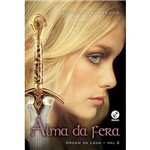 Livro - Alma da Fera: Ordem da Leoa - Vol. 2