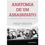 Livro - Anatomia de um Assassinato: a História Secreta da Morte de JFK