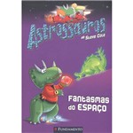 Livro - Astrossauros: Fantasmas do Espaço