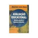 Livro - Avaliação Educacional - Regulaçao e Emancipação