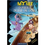 Livro - Bat Pat 4 - o Pirata Dente de Ouro