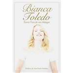 Prova Viva de um Milagre Bianca Toledo