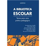 Livro - Biblioteca Escolar, a -Temas para uma Prática Pedagógica