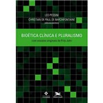Livro - Bioética Clínica e Pluralismo - com Ensaios Originais de Fritz Jahr