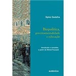 Livro - Biopolítica, Governamentalidadee Educação : Introdução e Conexões, a Partir de Michel Foucalt