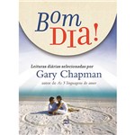 Bom Dia! Leituras Diárias com Gary Chapman