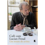 Livro - Café com Lucian Freud: um Retrato do Artista