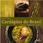 Livro - Cardápios do Brasil: Receitas, Ingredientes, Processos