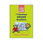 Livro - Como e por que Ler a Literatura Infantil Brasileira