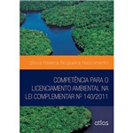 Competência para o Licenciamento Ambiental na Lei Complementar Nº 140/2011