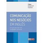 Livro - Comunicação Nos Negócios em Inglês - um Guia para Lidar com a Linguagem Comercial - Desktop Guides