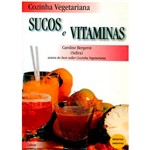 Livro - Cozinha Vegetariana - Sucos e Vitaminas