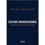 Livro - Cultura Organizacional: Construção, Consolidação e Mudanças
