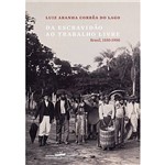 Livro - da Escravidão ao Trabalho Livre: Brasil, 1550-1900