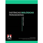 Livro - Distâncias Biológicas Periodontais - Princípios para a Reconstrução Periodontal - Estética e Protética