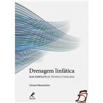 Livro - Drenagem Linfática - Guia Completo de Técnica e Fisiologia