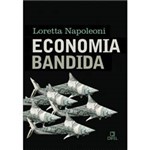 Livro - Economia Bandida