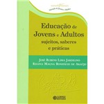 Livro - Educação de Jovens e Adultos: Sujeitos, Saberes e Práticas
