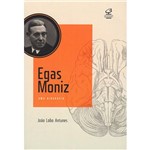 Livro - Egas Moniz: uma Biografia
