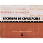 Livro - Encontro de Civilizações: Brasil, 500 Anos de História