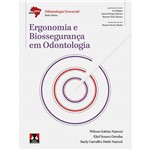 Livro - Ergonomia e Biossegurança em Odontologia - Série Abeno Odontologia Essencial - Parte Clínica