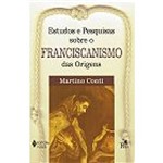 Livro - Estudos e Pesquisas Sobre o Franciscanismo das Origens