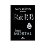 Livro - Êxtase Mortal - J. D. Robb