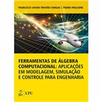Livro - Ferramentas de Álgebra Computacional: Aplicações em Modelagem, Simulação e Controle para Engenharia