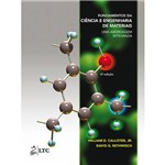 Livro - Fundamentos da Ciência e Engenharia de Materiais: uma Abordagem Integrada