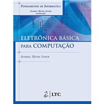 Livro - Fundamentos de Informática - Eletrônica Básica para Computação