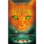 Livro - Gatos Guerreiros: a Hora Mais Sombria