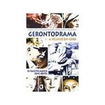 Livro - Gerontodrama: a Velhice em Cena