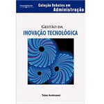 Livro - Gestão da Inovação Tecnológica - Coleção Debates em Administração