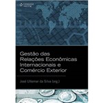 Gestao das Relacoes Economicas Internacionais e Comercio Exterior