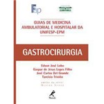 Livro - Guia de Gastrocirurgia - Guias de Medicina Ambulatorial e Hospitalar