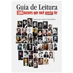 Guia de Leitura - 100 Autores que Voce Precisa Ler - Lpm