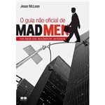 Livro - Guia não Oficial de Mad Men, o - os Reis da Madison Avenue
