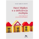 Livro - Henri Wallon e a Deficiência Múltipla - uma Proposta de Intervenção Pedagógica