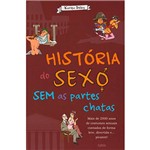 Livro - História do Sexo Sem as Partes Chatas