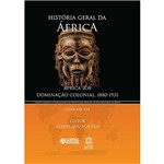 Livro - História Geral da África: África Sob Dominação Colonial, 1880-1935