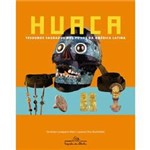 Livro - Huaca - Tesouros Sagrados dos Povos da América Latina