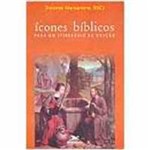Livro - Ícones Bíblicos para um Itinerário de Oração
