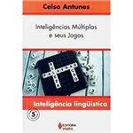 Livro - Inteligências Mútliplas e Seus Jogos - Inteligência Lingüística
