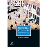 Livro - Jerusalém Colonial: Judeus Portugueses no Brasil Holandês